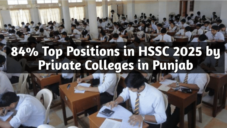 84% Top Positions in HSSC 2025 by Private Colleges in Punjab